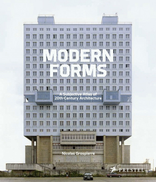 Modern Forms: A Subjective Atlas of 20th-Century Architecture