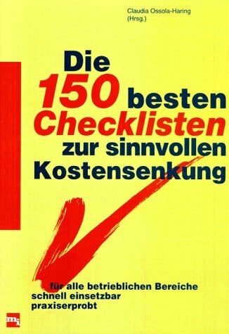 Die 150 besten Checklisten zur sinnvollen Kostensenkung