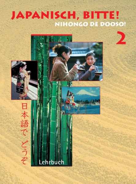 Japanisch, bitte! Nihongo de dooso, Band 2 - Lehrbuch