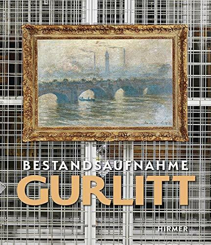 Bestandsaufnahme Gurlitt: Katalog zur Ausstellung im Kunstmuseum Bern und der Kunst- und Ausstellungshalle der Bundesrepublik Deutschland (Bundeskunsthalle) in Bonn