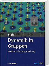 Dynamik in Gruppen - Handbuch der Gruppenleitung