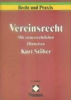 Vereinsrecht: Mit steuerlichen Hinweisen (Recht und Praxis)