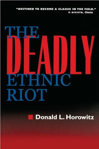 University of California Press The Deadly Ethnic Riot