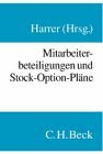 Mitarbeiterbeteiligungen und Stock-Option-Pläne: Rechtsstand: 19990701