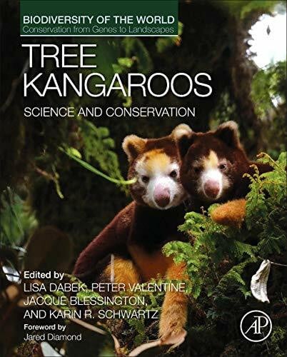 Tree Kangaroos: Science and Conservation (Biodiversity of the World: Conservation from Genes to Landscapes)