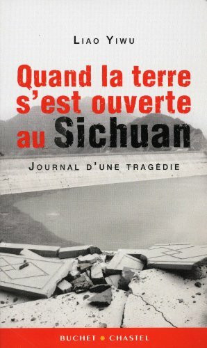 Quand la terre s est ouverte au sichuan journal d une tragedie: Journal d'une tragédie