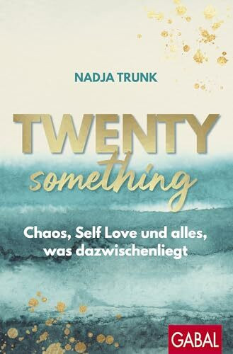 Twentysomething: Chaos, Self Love und alles, was dazwischenliegt (Dein Leben)