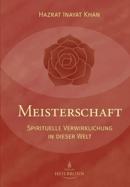 Meisterschaft: Spirituelle Verwirklichung in dieser Welt