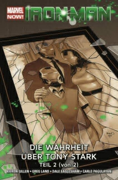 Iron Man - Marvel Now!: Bd. 3: Die Wahrheit über Tony Stark Teil 2 (von 2)