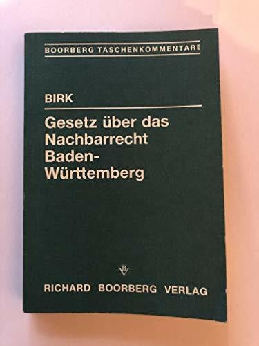 Gesetz über das Nachbarrecht Baden-Württemberg - NRG. Kommentar