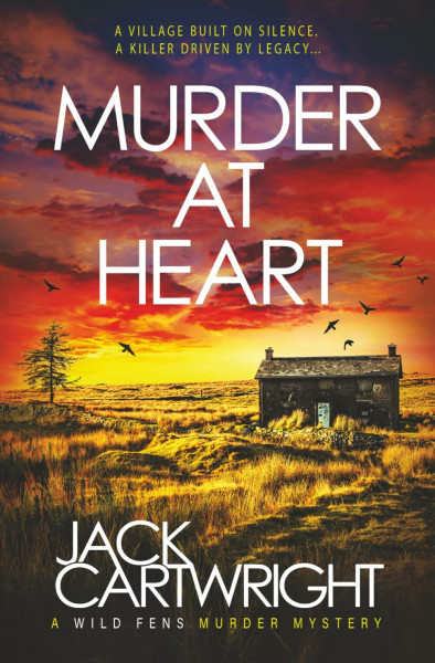 Murder At Heart: A British Murder Mystery (The Wild Fens Murder Mystery Series, Band 18)