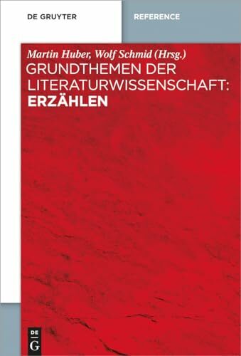 Grundthemen der Literaturwissenschaft: Erzählen: Erzählen Grundthemen der Literaturwissenschaft: Erzählen: Erzählen