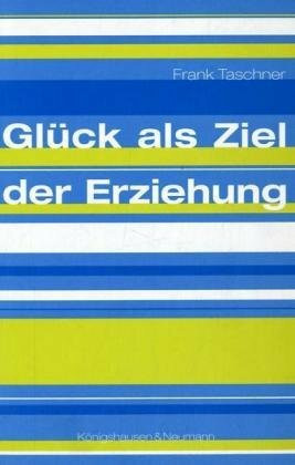 Glück als Ziel der Erziehung