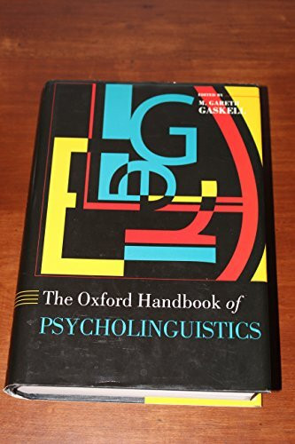 The Oxford Handbook of Psycholinguistics (Oxford Library of Psychology)