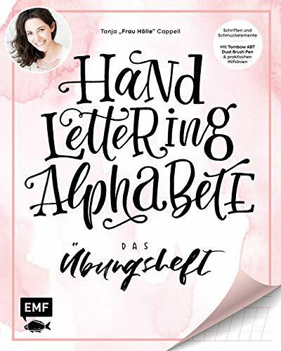 Handlettering Alphabete – Das Übungsheft: Schriften und Schmuckelemente: Mit Hilfslinien zum perfekten Lettering
