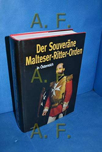 900 Jahre Souveräner Malteser-Ritterorden in Österreich: 900 Jahre in Österreich