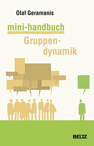 Mini-Handbuch Gruppendynamik (Beltz Weiterbildung: Fachbuch)