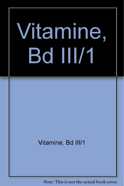 Vitamine, Bd III/1