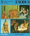 Exodus - Neuausgabe: Exodus, 3. Schuljahr