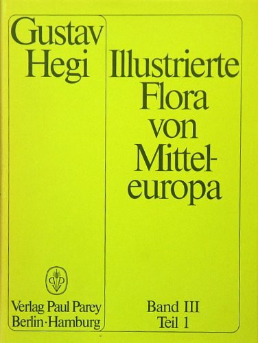 Illustrierte Flora von Mitteleuropa. Pteridophyta - Spermatophyta / Illustrierte Flora von Mitteleuropa. Pteridophyta - Spermatophyta: Juglandaceae ... Polygonaceae (Knöterichgewächse)