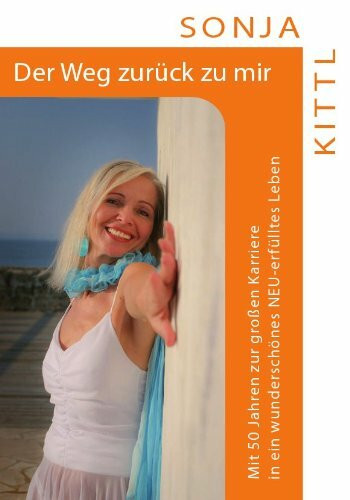 Der Weg zurück zu mir - Das Buch in wirklicher Wahrheit zum Glücklichsein