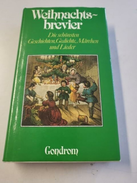 Weihnachtsbrevier. Die schönsten Geschichten, Gedichte, Märchen und Lieder