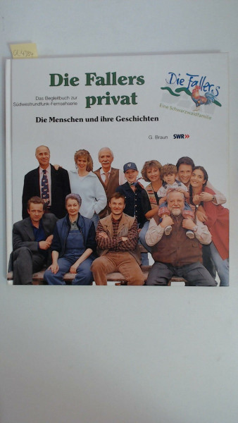 Die Fallers privat: Die Menschen und ihre Geschichten