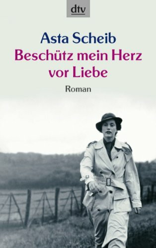 Beschütz mein Herz vor Liebe: Roman (dtv Unterhaltung)
