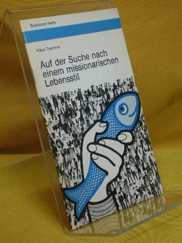 Auf der Suche nach einem missionarischen Lebensstil (Breklumer Hefte)