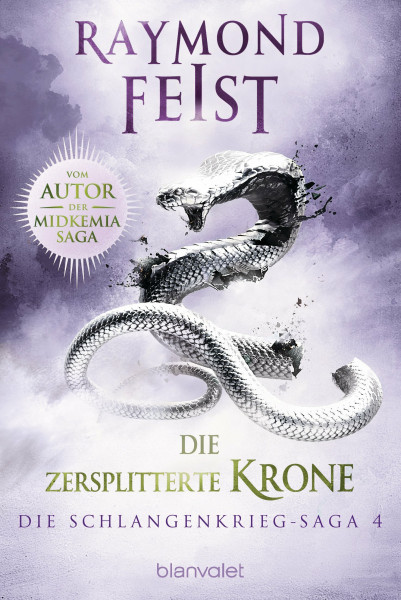 Die Schlangenkrieg-Saga 4: Die zersplitterte Krone