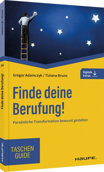 Finde deine Berufung!: Persönliche Transformation bewusst gestalten (Haufe TaschenGuide)