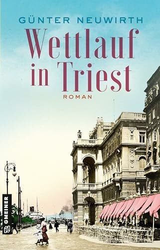 Wettlauf in Triest: Roman (Inspector Bruno Zabini)
