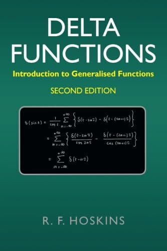Delta Functions: Introduction to Generalised Functions