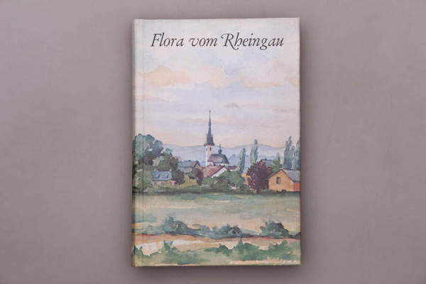 Flora vom Rheingau: Ein Verzeichnis der Blütenpflanzen und Farne sowie ihrer Fundorte