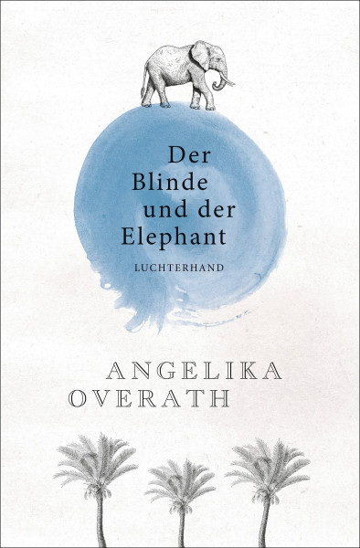 Der Blinde und der Elephant: Geschichten vom Sehen und Begreifen