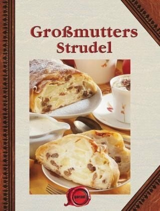 Großmutters Strudel: Süß & pikant