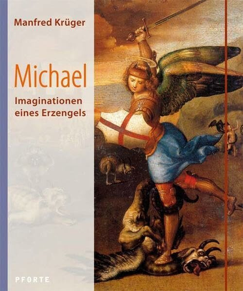 Michael: Imaginationen eines Erzengels