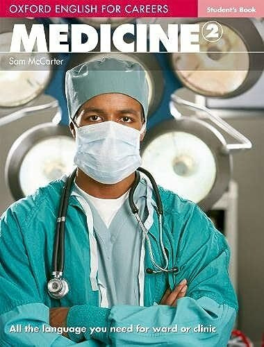 Medicine, Level 2, Student's Book: All the language you need for ward or clinic. Intermediate (English for Careers)