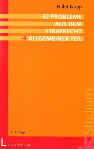 32 Probleme aus dem Strafrecht. Allgemeiner Teil (Klausurprobleme)