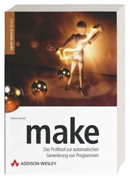 make . Das Profitool zur automatischen Generierung von Programmen (Open Source Library)