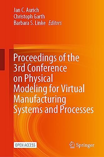 Proceedings of the 3rd Conference on Physical Modeling for Virtual Manufacturing Systems and Processes