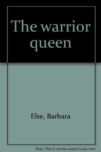 The Warrior Queen The Warrior Queen