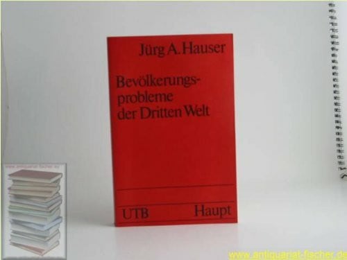 Bevölkerungsprobleme der Dritten Welt. Ein Vademecum mit Tatsachen, Beziehungen und Prognosen.