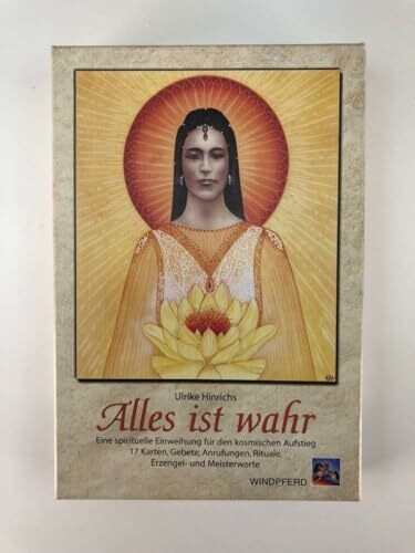 Alles ist wahr: Eine spirituelle Einweihung für den kosmischen Aufstieg. 17 Karten, Gebete, Anrufungen, Rituale, Erzengel- und Meisterworte