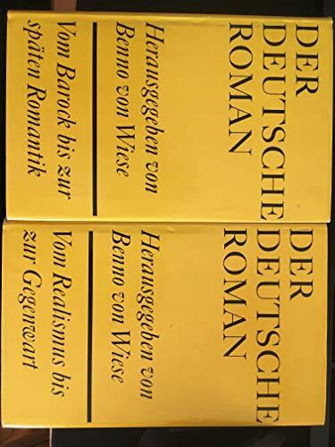 Der deutsche Roman. Vom Barock bis zur Gegenwart. Struktur und Geschichte. Herausgegeben von B. von Wiese. I