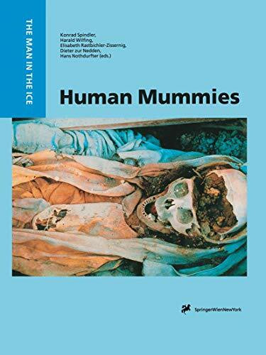 Human Mummies: A Global Survey of their Status and the Techniques of Conservation (The Man in the Ice, 3, Band 3)