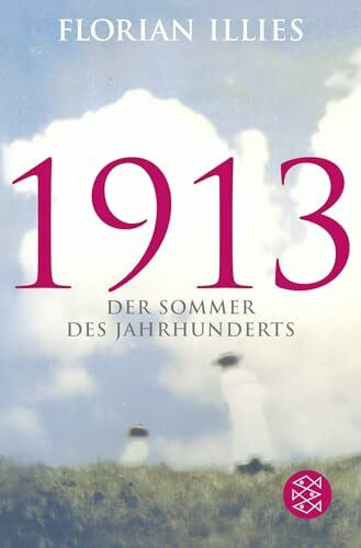 1913: Der Sommer des Jahrhunderts (Hochkaräter)