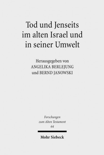 Tod und Jenseits im Alten Israel und in seiner Umwelt