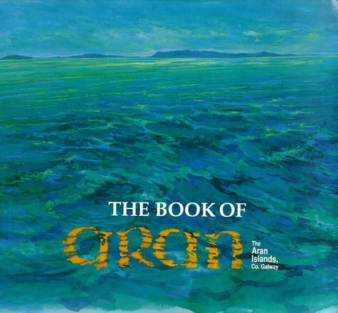 Book of Aran: The Aran Islands County Galway