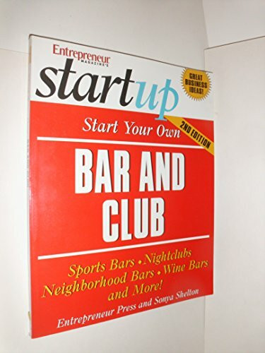 Start Your Own Bar and Club: Sport Bars, Nightclubs, Neighborhood Bars, Wine Bars, and More! (Startup)